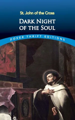 Dark Night of the Soul by St. John of the Cross